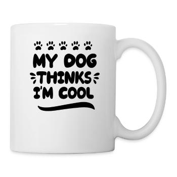 My dog thinks I'm cool - Mug - white - Right