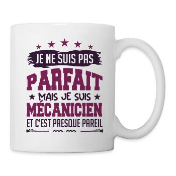 Je ne suis pas parfait je suis mécanicien humour - Mug blanc - blanc - Droite