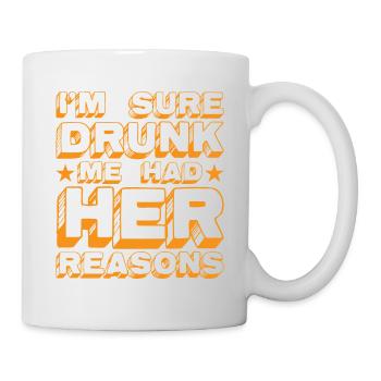 Je suis sûr que Drunk Me avait ses raisons 20 - Mug blanc - blanc - Droite