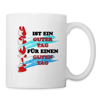 Schöner Tag für lebensfrohe Menschen - Tasse - Weiß - Rechts