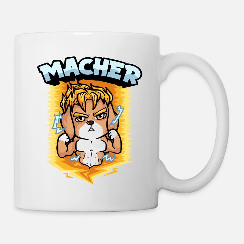 Wenn du ein Macher bist - Tasse - Weiß