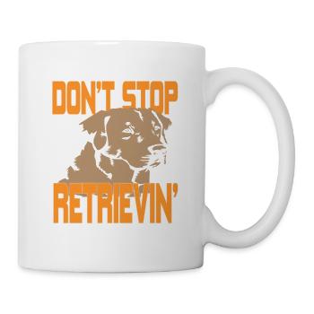 Don't Stop Retrievin' Cool Golden Retriever Dog - Mug - white - Right