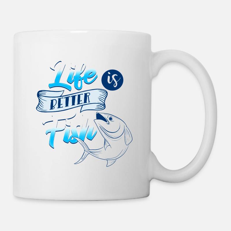Life Is Better With A Fish Awesome Fisher Tee - Tasse - Weiß
