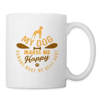 My Dog Makes Me Happy Funny Dog Lover T-Shirt - Tasse - Weiß - Rechts