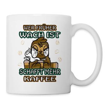 Wer früher wach ist schafft mehr Kaffee Faultier - Tasse - Weiß - Rechts