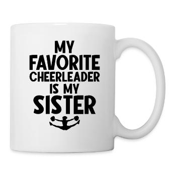 My Favorite Cheerleader Is My Sister - Tasse - Weiß - Rechts