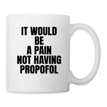 Drôle d’anesthésie au propofol - Mug blanc - blanc - Droite