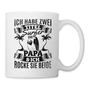 Ich habe zwei Titel Surfer und Papa & Ich Rocke - Tasse - Weiß - Rechts