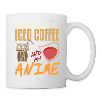 What I Need Is Iced Coffee & My Anime Cool Present - Mug - white - Right