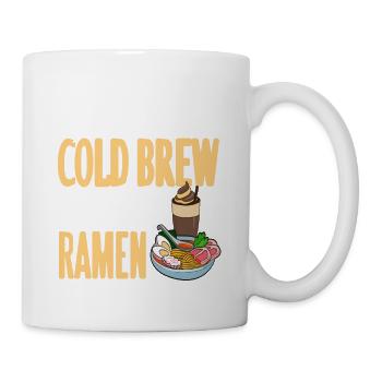 Just Wanna Drink Cold Brew And Eat Ramen Cool - Mug - white - Right