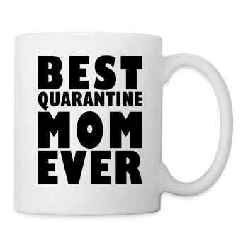 Best Quarantine Mom Ever Mother - Mug - white - Right