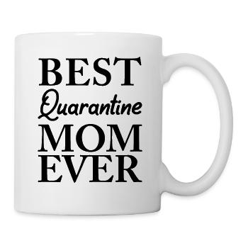 Best Quarantine Mom Ever Mother - Mug - white - Right