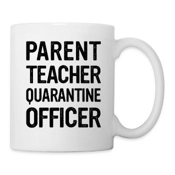 Parent Teacher Quarantine Officer - Mug - white - Right