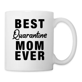 Best Quarantine Mom Ever Mother - Mug - white - Right
