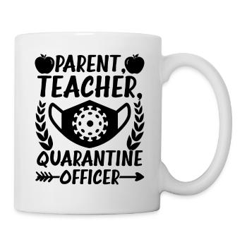 Parent Teacher Quarantine Officer - Mug - white - Right