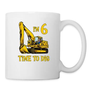 Ich bin 6 - Zeit zum baggern - Bagger 6 Jahre - Tasse - Weiß - Rechts
