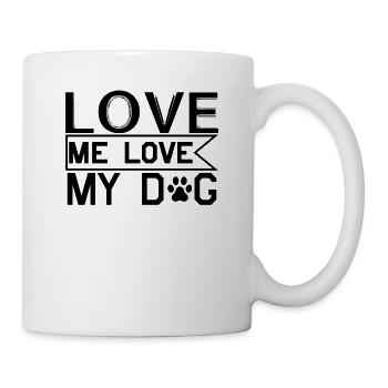 Liebe mich Liebe meinen Hund - Tasse - Weiß - Rechts