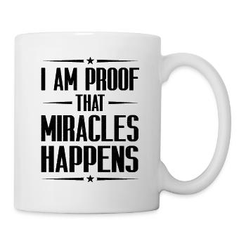 I Am Proof That Miracles Happen Christ Religion - Tasse - Weiß - Rechts