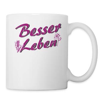 BESSER LEBEN - Tasse - Weiß - Rechts