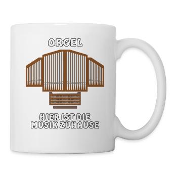 ORGEL HIER IST DIE MUSIK ZUHAUSE - Tasse - Weiß - Rechts