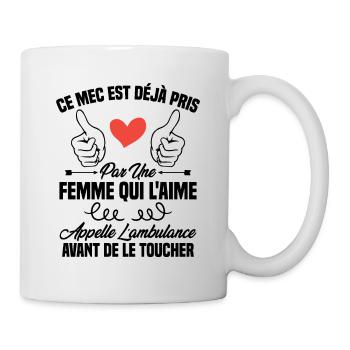Ce mec est déjà pris par une femme qui l'aime - Mug blanc - blanc - Droite