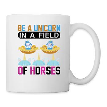 Sei ein Einhorn auf einer Pferdewiese Unicorn - Tasse - Weiß - Rechts