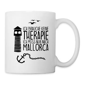 I don't need therapy just have to go to MALLORCA - Mug - white - Right