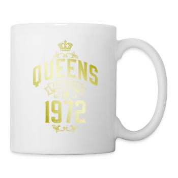 Queens born in 1972 - Tasse - Weiß - Rechts