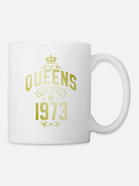 Queens born in 1973 - Tasse - Weiß
