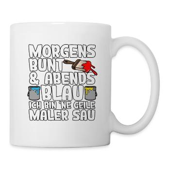 Morgens Bunt Abends Blau Maler - Tasse - Weiß - Rechts