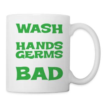 Wash Your Hands, Germs Are Bad - Mug - white - Right