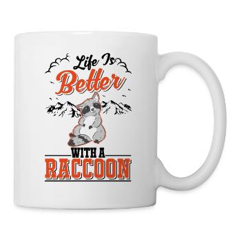 Life is better with a Raccoon Waschbär - Mug - white - Right