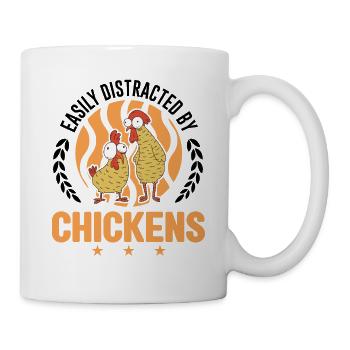 Easily distracted by Chickens Hühner Hühnchen - Tasse - Weiß - Rechts