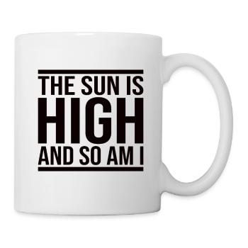 The Sun Is High And So Am I - Tasse - Weiß - Rechts