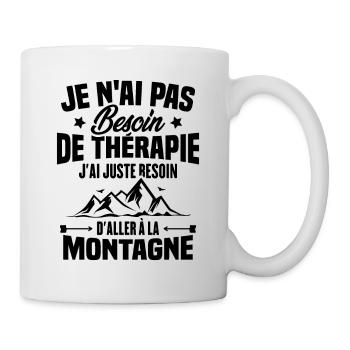 Cadeau J'ai juste besoin d'aller à la montagne - Mug blanc - blanc - Droite