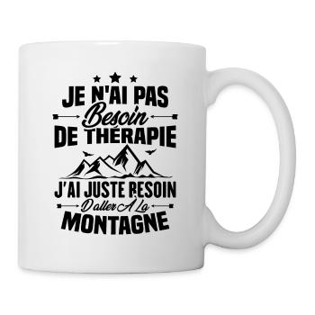 Cadeau J'ai juste besoin d'aller à la montagne - Mug blanc - blanc - Droite