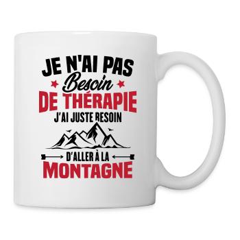 Cadeau J'ai juste besoin d'aller à la montagne - Mug blanc - blanc - Droite