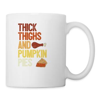 Thick Thighs Pumpkin Pie Fun Thanksgiving - Mug - white - Right