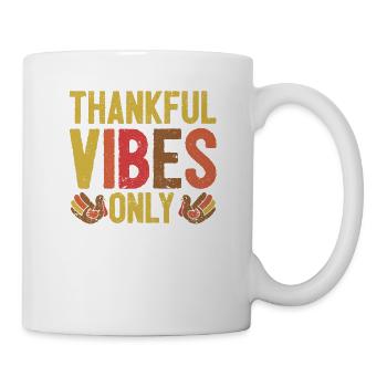 Thankful Vibes Nur lustig Niedlich Thanksgiving - Tasse - Weiß - Rechts