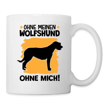 Ohne meinen Irischer Wolfshund ohne mich - Tasse - Weiß - Rechts