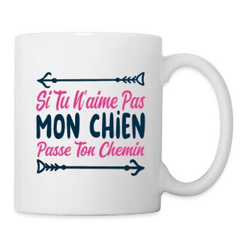 Si tu n’aimes pas mon chien - Mug blanc - blanc - Droite