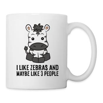 I Like Zebras And Maybe Like 3 People Zebras - Mug - white - Right