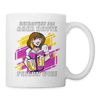 HEIRATEN JA ABER HEUTE FEIERN WIR - Tasse - Weiß - Rechts