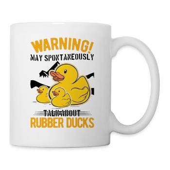 May spontaneously talk about Rubber Ducks - Mug - white - Right