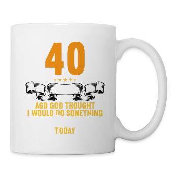40 years ago God thought good 40 birthday - Mug - white - Right