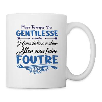 Mon temps de gentillesse a expiré - Mug blanc - blanc - Droite