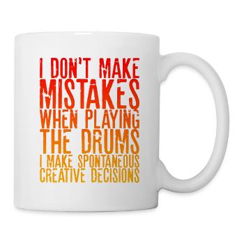 I Don't Make Mistakes When Playing The Drums 2 - Tasse - Weiß - Rechts