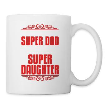 Super Papa Mit Einer Super Tochter Daddy Funny Dad - Tasse - Weiß - Rechts