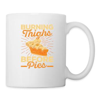 Burning Thighs Before Pies Thanksgiving Laufen - Tasse - Weiß - Rechts