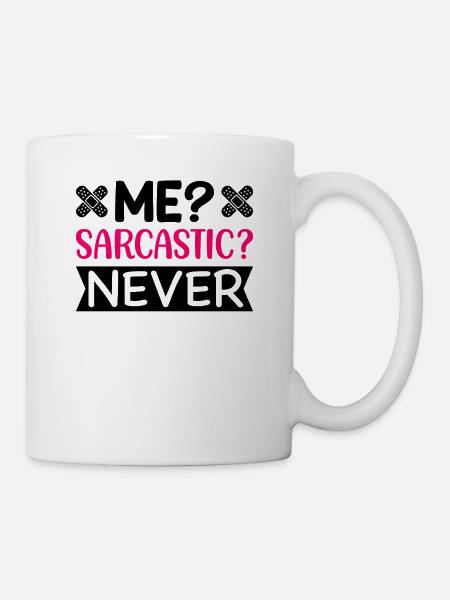 Ich Sarkastisch Krankenschwester - Tasse - Weiß